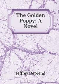 The Golden Poppy: A Novel