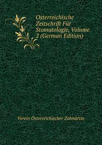 Osterreichische Zeitschrift Fur Stomatologie, Volume 2 (German Edition)