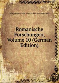 Romanische Forschungen, Volume 10 (German Edition)