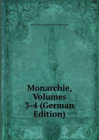 Monarchie, Volumes 3-4 (German Edition)