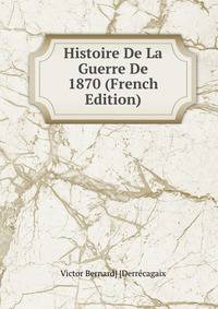 Histoire De La Guerre De 1870 (French Edition)