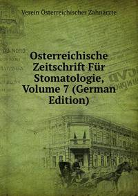 Osterreichische Zeitschrift Fur Stomatologie, Volume 7 (German Edition)