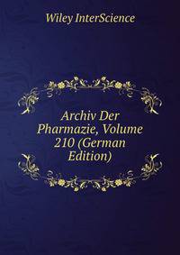 Archiv Der Pharmazie, Volume 210 (German Edition)