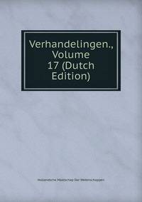 Verhandelingen., Volume 17 (Dutch Edition)