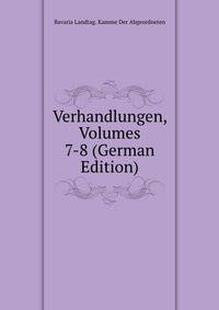 Verhandlungen, Volumes 7-8 (German Edition)
