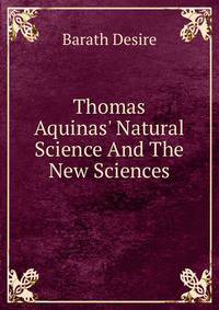Thomas Aquinas' Natural Science And The New Sciences