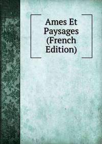 Ames Et Paysages (French Edition)