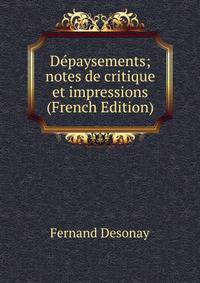 Depaysements; notes de critique et impressions (French Edition)