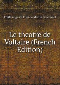 Le theatre de Voltaire (French Edition)