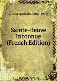 Sainte-Beuve Inconnue (French Edition)