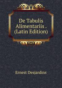 De Tabulis Alimentariis . (Latin Edition)