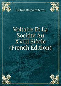 Voltaire Et La Societe Au XVIII Siecle (French Edition)