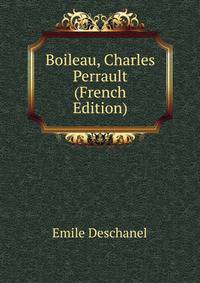 Boileau, Charles Perrault (French Edition)