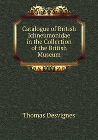 Catalogue of British Ichneumonidae in the Collection of the British Museum