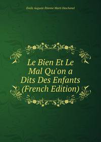 Le Bien Et Le Mal Qu'on a Dits Des Enfants (French Edition)