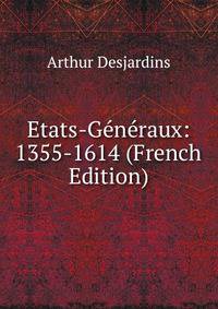 Etats-G?n?raux: 1355-1614 (French Edition)