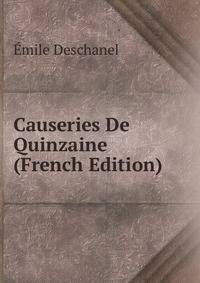 Causeries De Quinzaine (French Edition)
