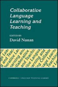 Cambridge Language Teaching Library. Collaborative Language Learning and Teaching