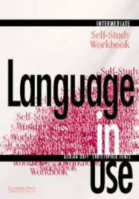 Language in Use Intermediate. Self-study Workbook