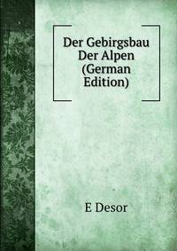 Der Gebirgsbau Der Alpen (German Edition)