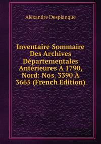 Inventaire Sommaire Des Archives Departementales Anterieures A 1790, Nord: Nos. 3390 A 3665 (French Edition)