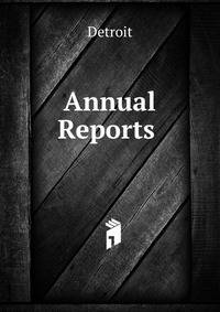 Annual Reports .