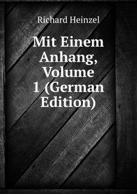Mit Einem Anhang, Volume 1 (German Edition)