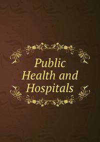 Public Health and Hospitals