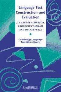 Cambridge Language Teaching Library. Language Test Construction and Evaluation