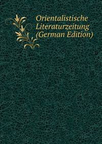 Orientalistische Literaturzeitung (German Edition)