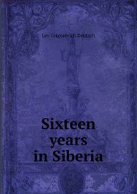 Sixteen years in Siberia