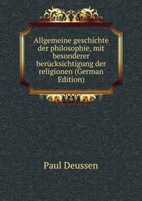 Allgemeine geschichte der philosophie, mit besonderer berucksichtigung der religionen (German Edition)