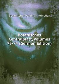 Botanisches Centralblatt, Volumes 73-74 (German Edition)
