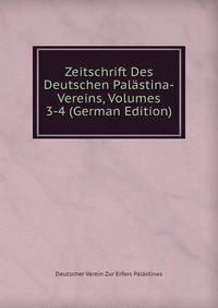 Zeitschrift Des Deutschen Palastina-Vereins, Volumes 3-4 (German Edition)