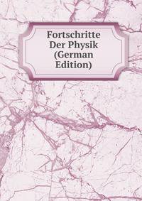 Fortschritte Der Physik (German Edition)