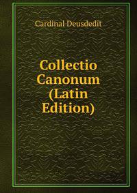 Collectio Canonum (Latin Edition)