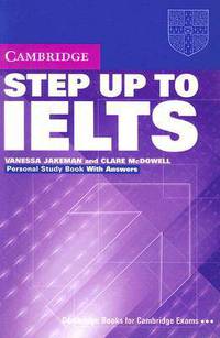 Step Up to IELTS (International English Language Testing System) Personal Study Book with answers
