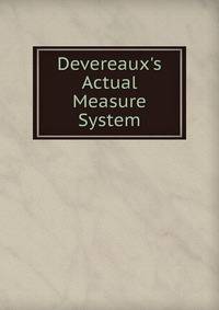 Devereaux's Actual Measure System