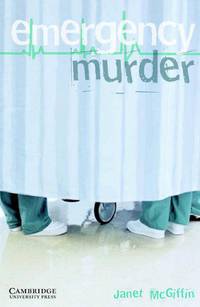 CER (Cambridge English Readers) 5 Emergency Murder
