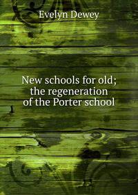 New schools for old; the regeneration of the Porter school