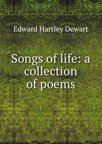 Songs of life: a collection of poems