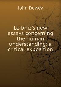 Leibniz's new essays concerning the human understanding: a critical exposition