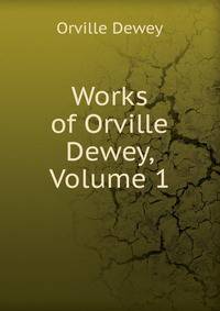 Works of Orville Dewey, Volume 1