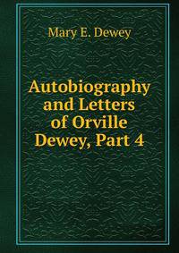 Autobiography and Letters of Orville Dewey, Part 4