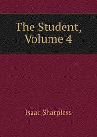 The Student, Volume 4