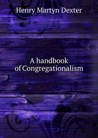 A handbook of Congregationalism