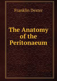 The Anatomy of the Peritonaeum