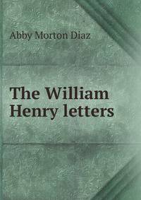 The William Henry letters