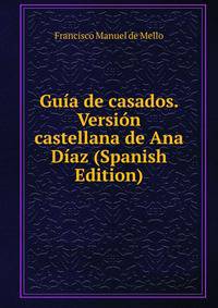 Guia de casados. Version castellana de Ana Diaz (Spanish Edition)