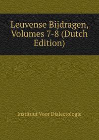 Leuvense Bijdragen, Volumes 7-8 (Dutch Edition)